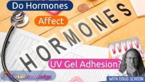 Hormone có ảnh hưởng đến độ bám dính của gel UV không